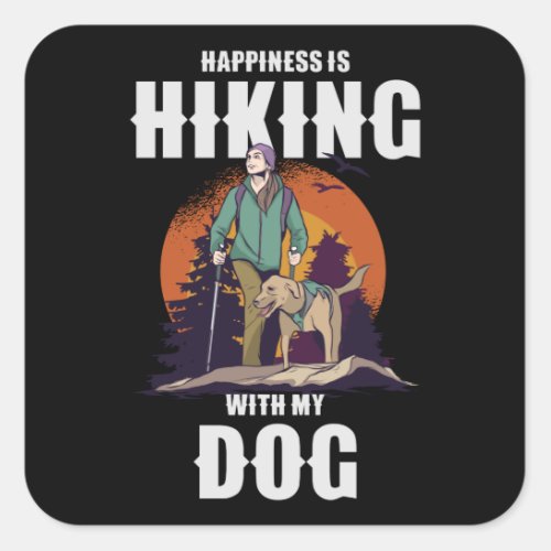 happiness is hiking with my dog square sticker