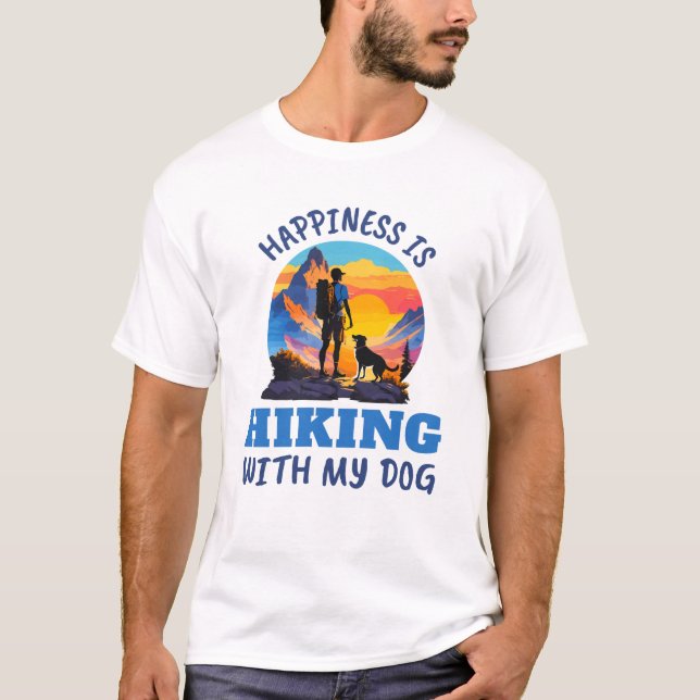 Happiness is Hiking With my Dog T-Shirt (Front)