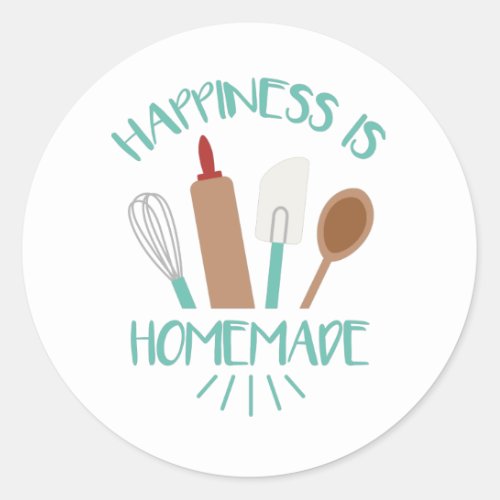 Happiness is Homemade Classic Round Sticker