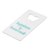 Happiness is Homemade Credit Card Bottle Opener (Back Angled)