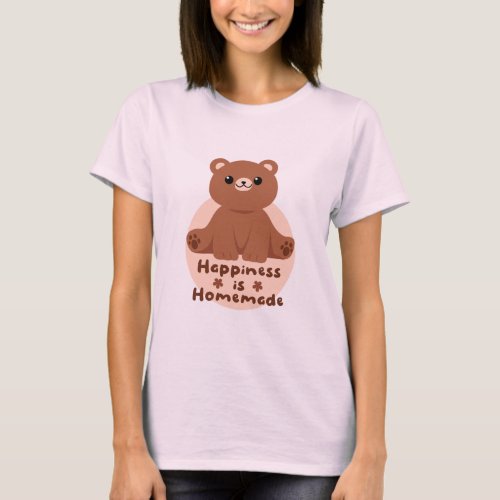 Happiness is homemade Kawaii cute baby bear brown  T_Shirt