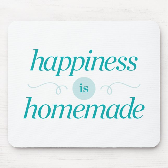 Happiness is Homemade Mouse Pad (Front)