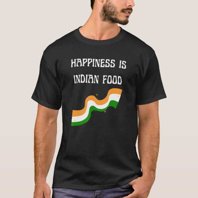Happiness is Indian Food Foodie India Cook Chef Ta T-Shirt (Front)