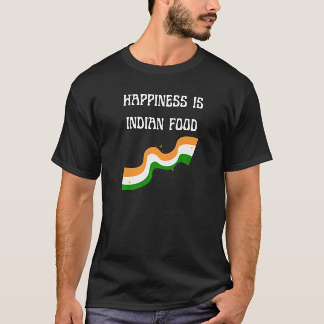 Happiness is Indian Food Foodie India Cook Chef Ta T-Shirt (Front)
