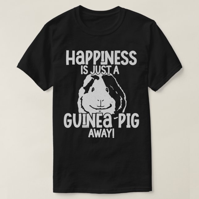 Happiness is just a Guinea Pig Away Cute Funny Cav T-Shirt (Design Front)