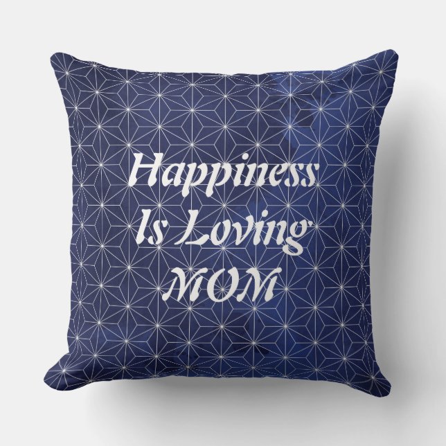 Happiness is Loving Mom Pillow (Front)