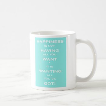 Happiness Is.......mug - Coffee Mug by Annechovie at Zazzle