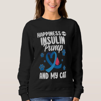 Happiness Is My Insulin Pump Diabetes Diabetic Cat Sweatshirt