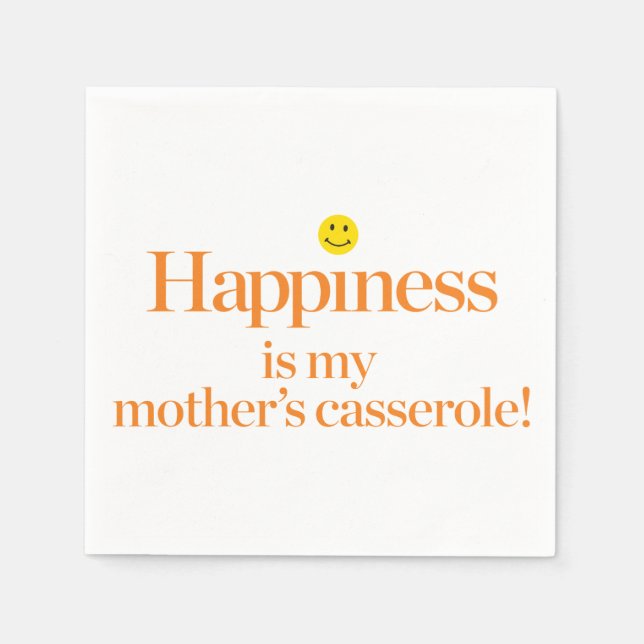 Happiness is My Mother's Casserole Napkins (Front)