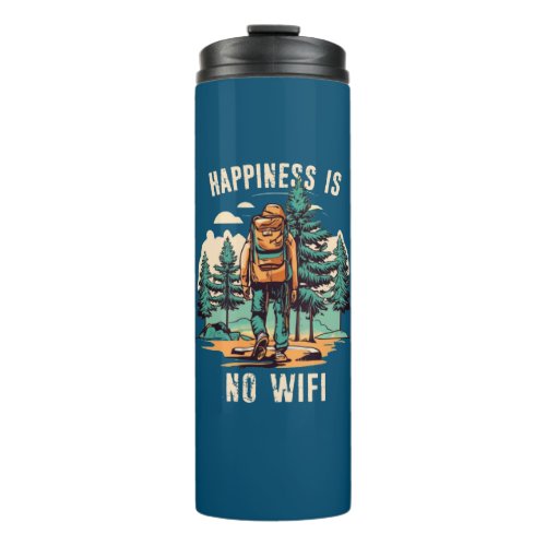 Happiness Is No Wifi Backpacking Thermal Tumbler