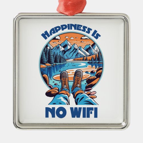 Happiness Is No Wifi Hiking Boots Metal Ornament