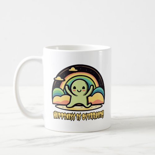 happiness is overrated cute alien  coffee mug