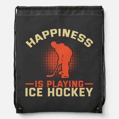 Happiness is Playing Ice Hockey Drawstring Bag