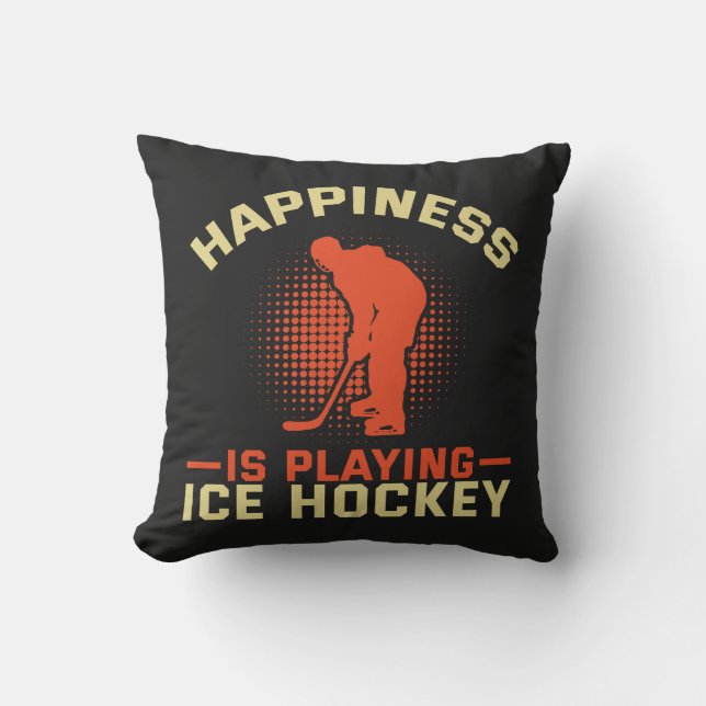 Happiness is Playing Ice Hockey  Throw Pillow (Front)