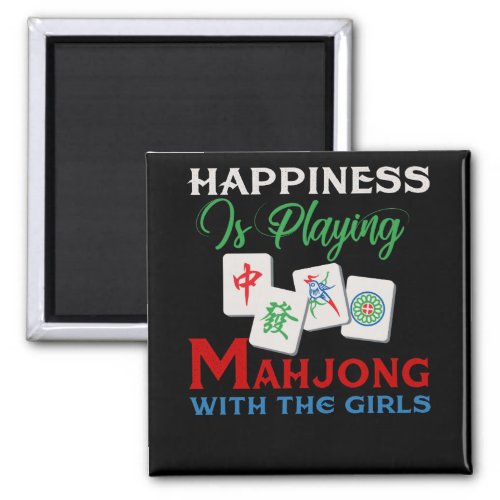 Happiness Is Playing Mahjong With The Girls Magnet