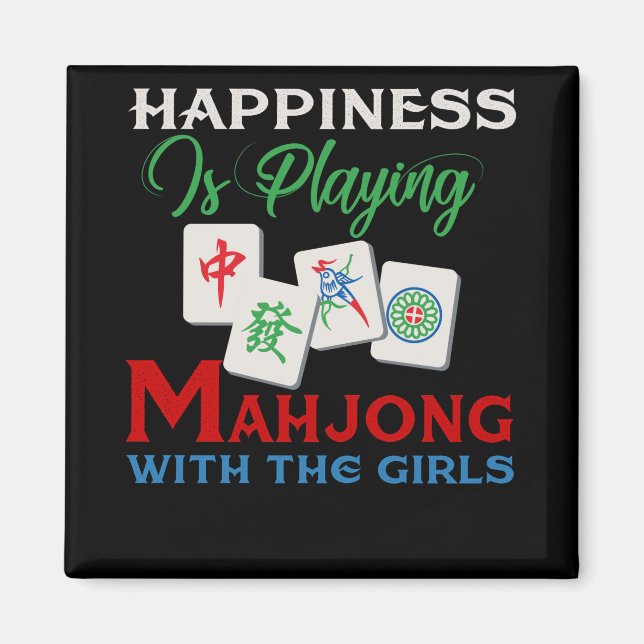 Happiness Is Playing Mahjong With The Girls Magnet (Front)