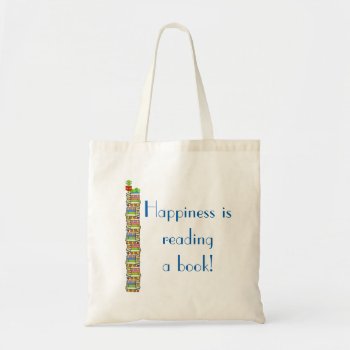 Happiness Is Reading A Book Tote Bag by DigiGraphics4u at Zazzle