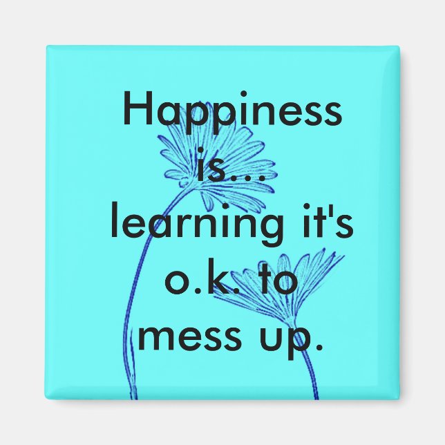 Happiness Is... Refrigerator Magnet (Front)