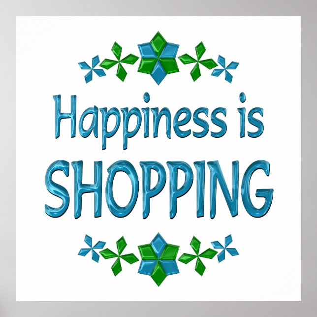 Happiness is Shopping Poster (Front)
