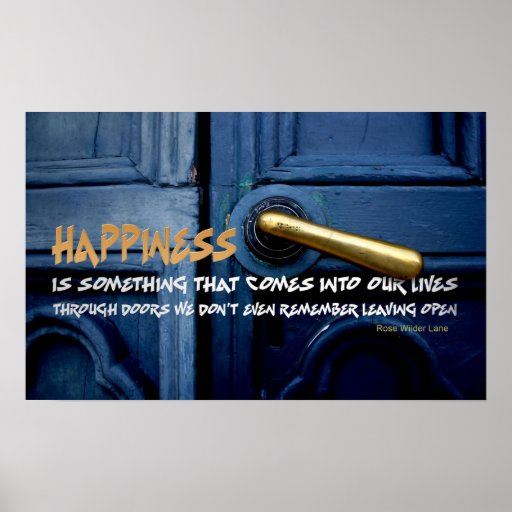 Happiness is Something That Comes Into Our Lives Poster | Zazzle