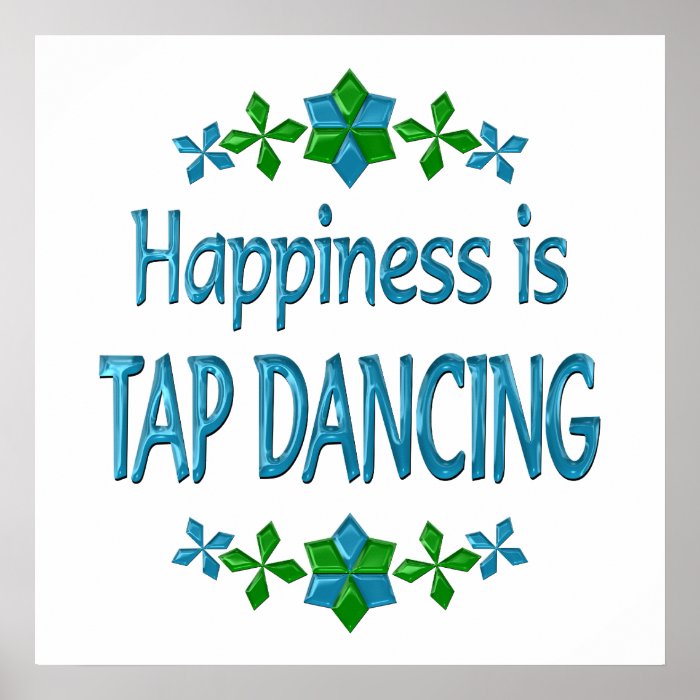 Happiness is Tap Dancing Print