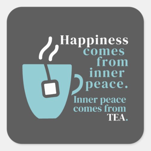 Happiness Is Tea Funny Quote Word Art  Square Sticker