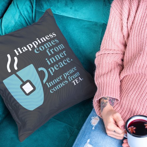 Happiness Is Tea Funny Quote Word Art  Throw Pillow
