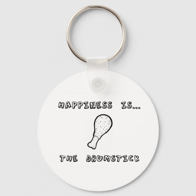 Happiness is the Drumstick Keychain (Front)