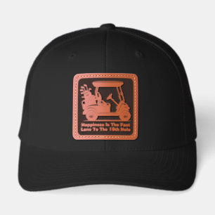 Happiness Is The Fast Lane To The 19th Hole Golf Leather Patch Hat