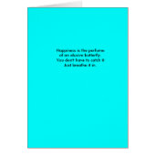 Happiness is the perfume of an elusive butterfl... (Front)