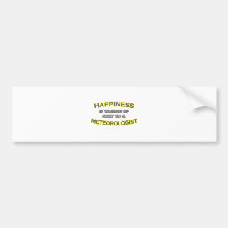 Happiness Is Waking Up .. Meteorologist Bumper Sticker