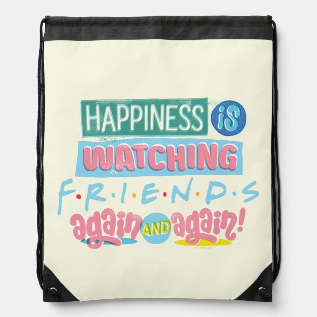 Happiness is Watching FRIENDS™ Again & Again Drawstring Bag (Front)