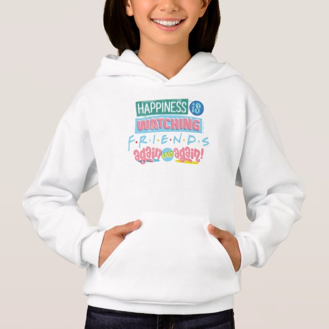 Happiness is Watching FRIENDS™ Again & Again Hoodie (Front)