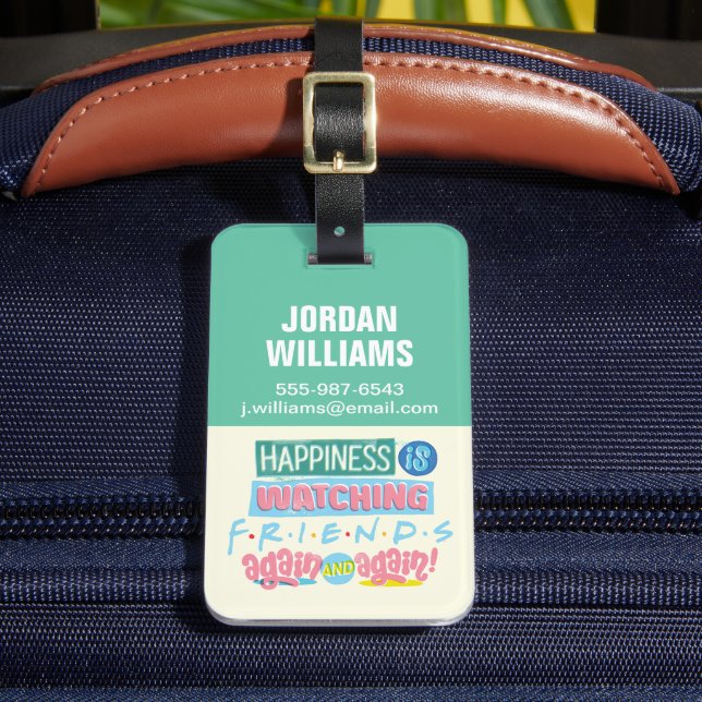 Happiness is Watching FRIENDS™ Again & Again Luggage Tag (Front Insitu 2)