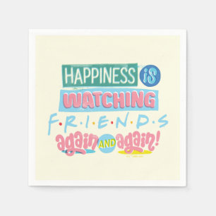 Happiness is Watching FRIENDS™ Again & Again Napkins