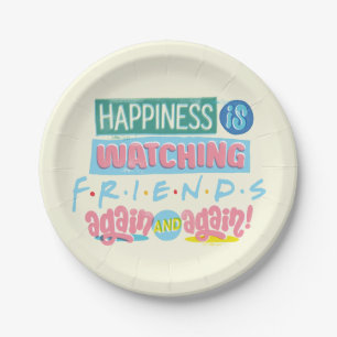 Happiness is Watching FRIENDS™ Again & Again Paper Plates