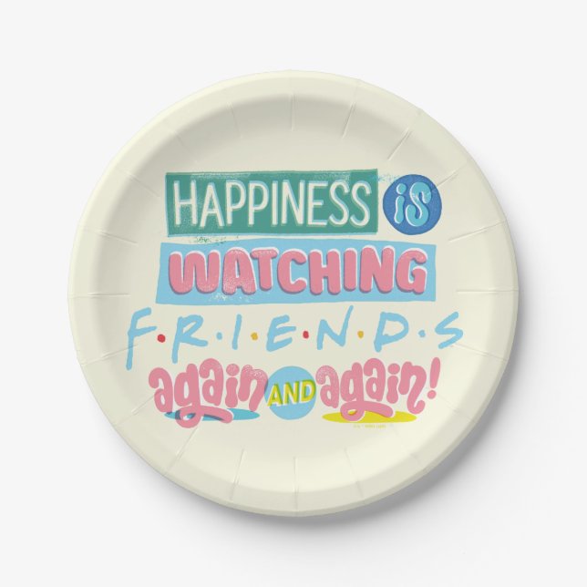 Happiness is Watching FRIENDS™ Again & Again Paper Plates (Front)