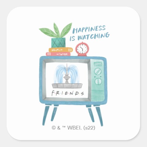 Happiness is watching FRIENDS Square Sticker