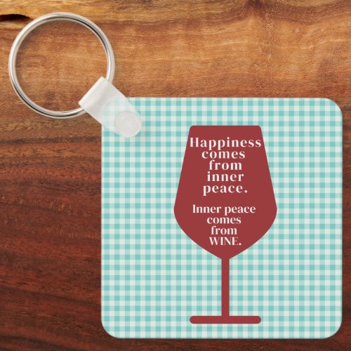 Happiness Is Wine Funny Quote Word Art  Keychain