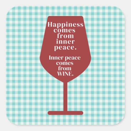 Happiness Is Wine Funny Quote Word Art  Square Sticker