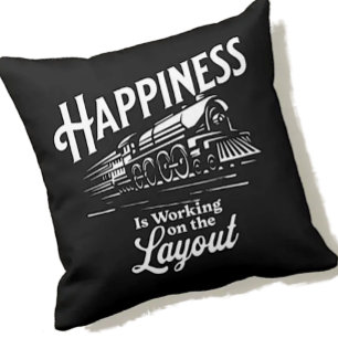 Happiness is Working On The Layout, Steam Train Throw Pillow