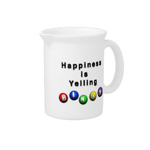 Happiness Is Yelling BINGO Beverage Pitcher