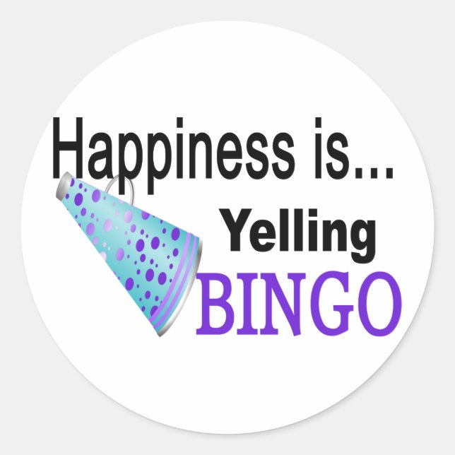 Happiness is yelling BINGO Classic Round Sticker (Front)