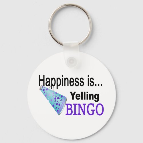 Happiness is yelling BINGO Keychain