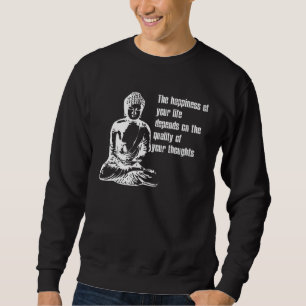 Happiness Life Buddha Meditate Quote Sweatshirt