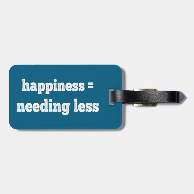 Happiness = Needing Less Luggage Tag (Back Horizontal)