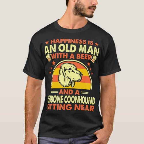 Happiness Old Man Beer Redbone Coonhound Near Gift T_Shirt