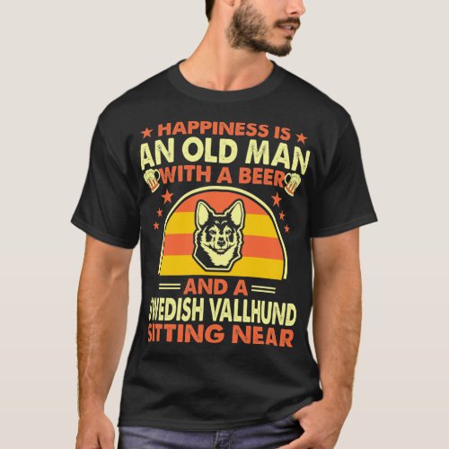 Happiness Old Man Beer Swedish Vallhund Near Gift T_Shirt
