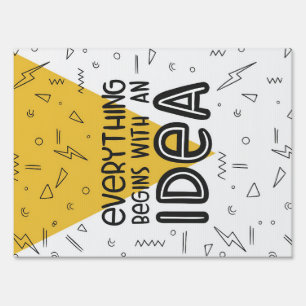 Happiness Quote Everything Begins With An Idea Sign