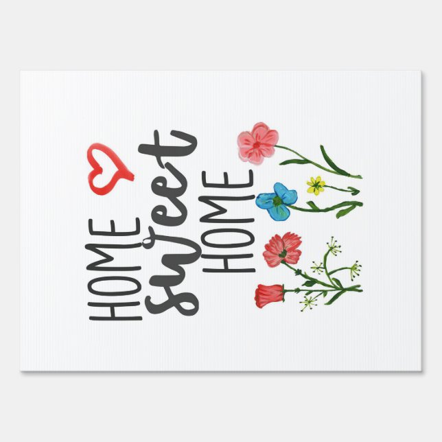 Happiness Quote Home Sweet Home Flowers Sign (Front)